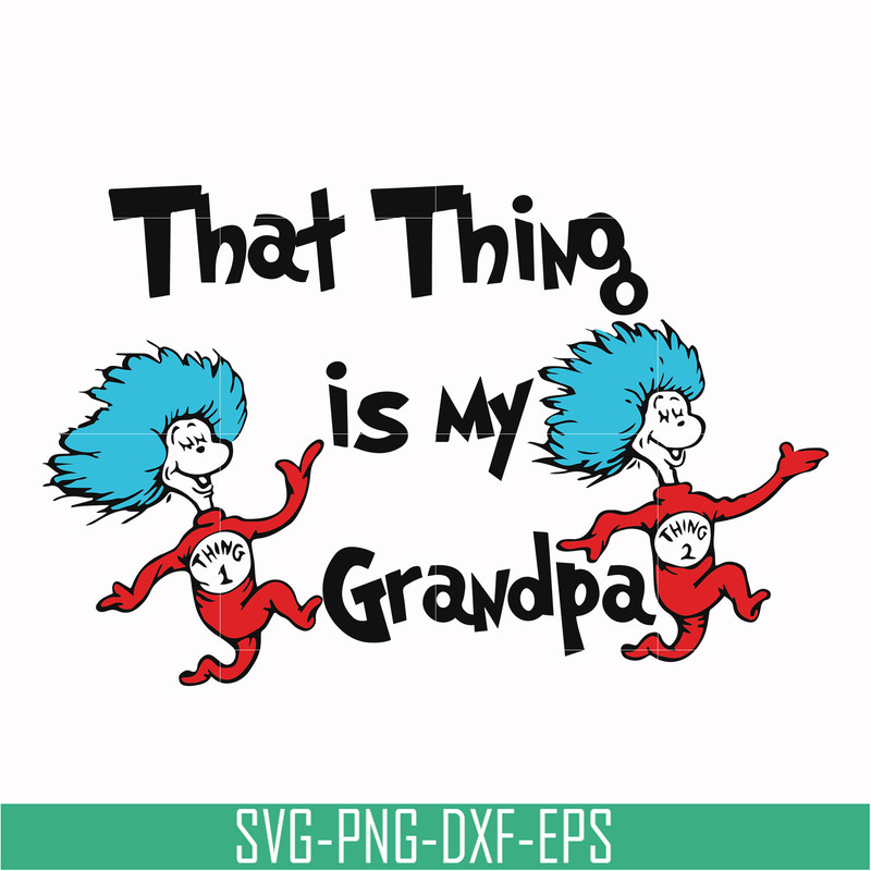 DR000117-That thing is my grandpa svg, png, dxf, eps file DR000117.jpg