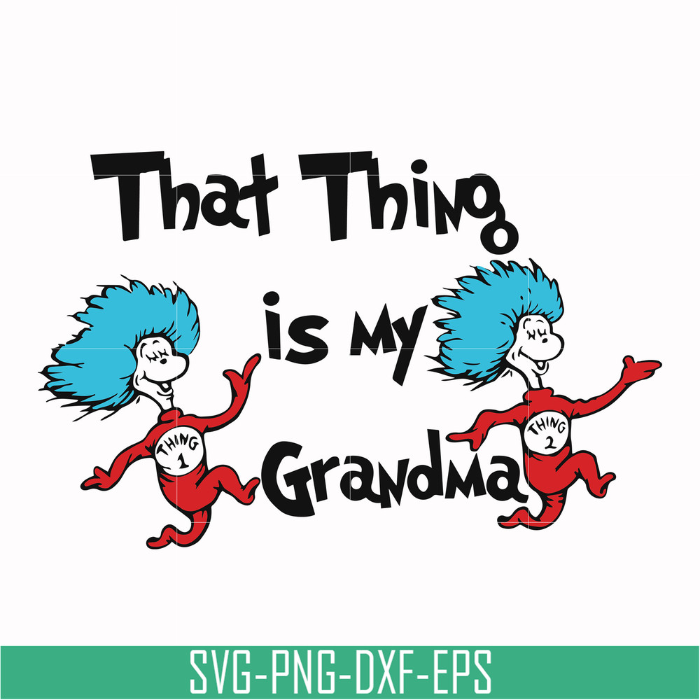DR000118-That thing is my grandma svg, png, dxf, eps file DR000118.jpg