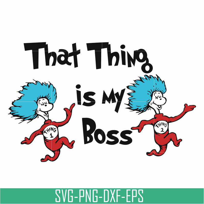 DR000122-That thing is my boss svg, png, dxf, eps file DR000122.jpg