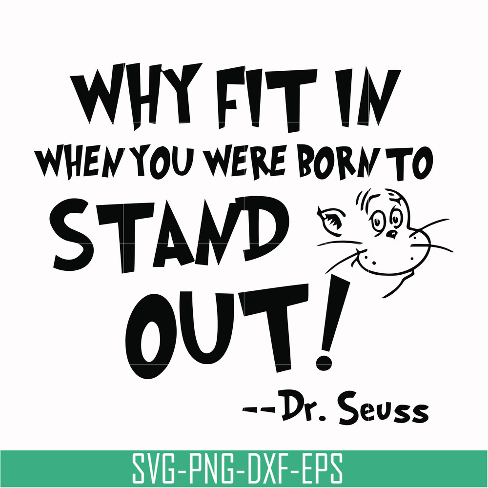 DR000137-Why fit in when you were born to stand out svg, png, dxf, eps file DR000137.jpg