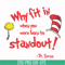 DR000145-Why fit in when you were born to standout svg, png, dxf, eps file DR000145.jpg