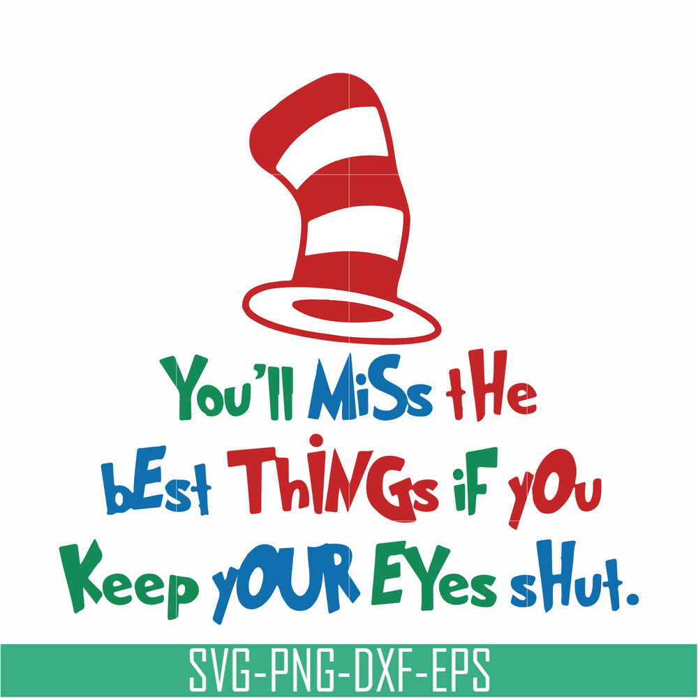 DR00022-You'll miss the best things if you keep your eyes shut svg, png, dxf, eps file DR00022.jpg