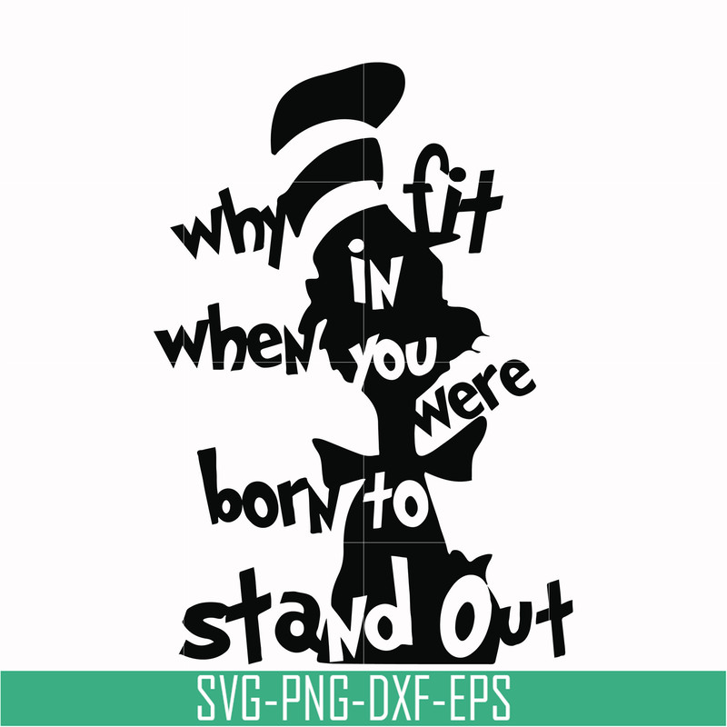 DR00024-Why fit in when you were born to stand out svg, png, dxf, eps file DR00024.jpg