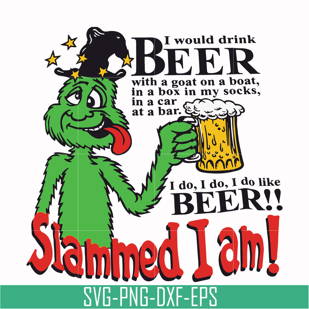 DR00028-I would drink beer with a goat on a boat in a box in my socks in a car at a bar I do I do like beer slammed I am svg, png, dxf, eps file DR00028.jpg