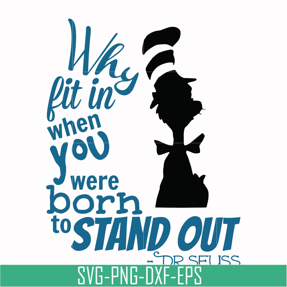 DR00032-Why fit in when you were born to standout svg, png, dxf, eps file DR00032.jpg