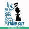 DR00032-Why fit in when you were born to standout svg, png, dxf, eps file DR00032.jpg