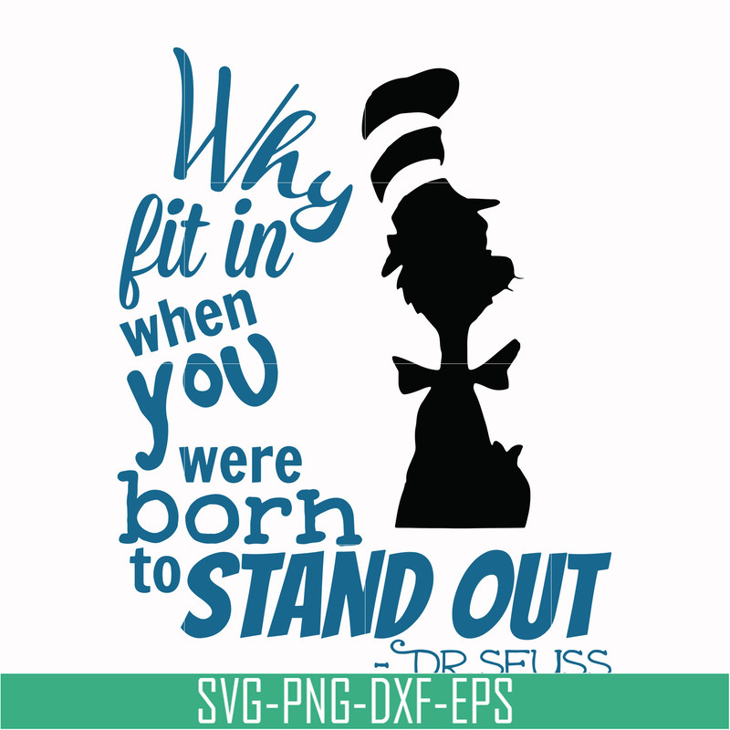 DR00032-Why fit in when you were born to standout svg, png, dxf, eps file DR00032.jpg