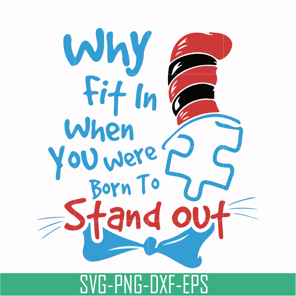 DR00046-Why fit in when you were born to stand out svg, png, dxf, eps file DR00046.jpg