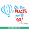 DR00081-Oh the places you'll go svg, png, dxf, eps file DR00081.jpg