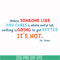 DR00088-Unless someone like you cares a whole awful lot nothing is going to get better it's not svg, png, dxf, eps file DR00088.jpg