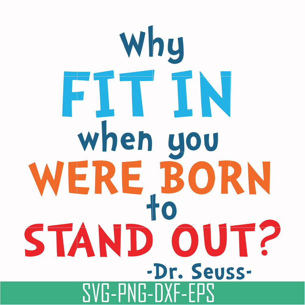 DR00096-Why fit in when you were born to stand out svg, png, dxf, eps file DR00096.jpg