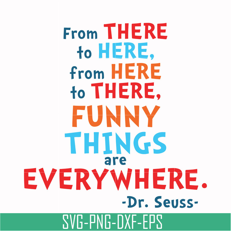 DR00098-From there to here from here to there funny things are everywhere svg, png, dxf, eps file DR00098.jpg