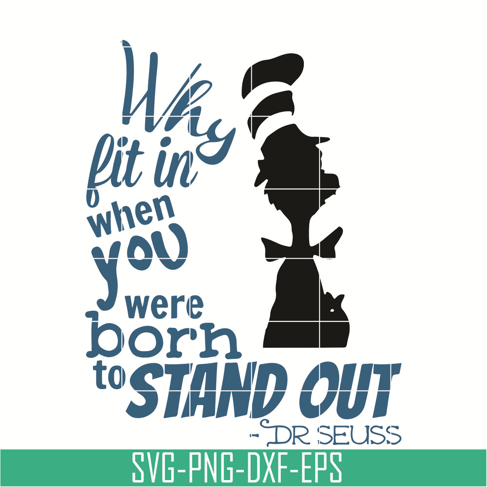 DR05012113-Why Fit In Dr Seuss Quote svg, Why fit in when you were born to stand out svg, dr svg, png, dxf, eps digital file DR05012113.jpg