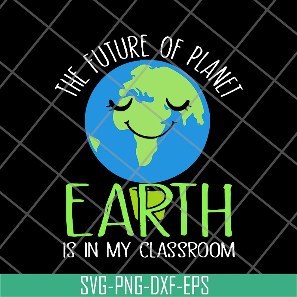 FN11062123-The Future Of Planet Earth day teachers svg, png, dxf, eps digital file FN11062123.jpg