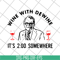 FN14062111-Mike DeWine Wine With Dewine It’s 2 O’clock Somewhere svg, png, dxf, eps digital file FN14062111.jpg