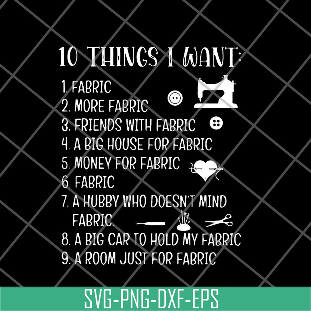 FN16062102-10 Things I Want Fabric svg, png, dxf, eps digital file FN16062102.jpg