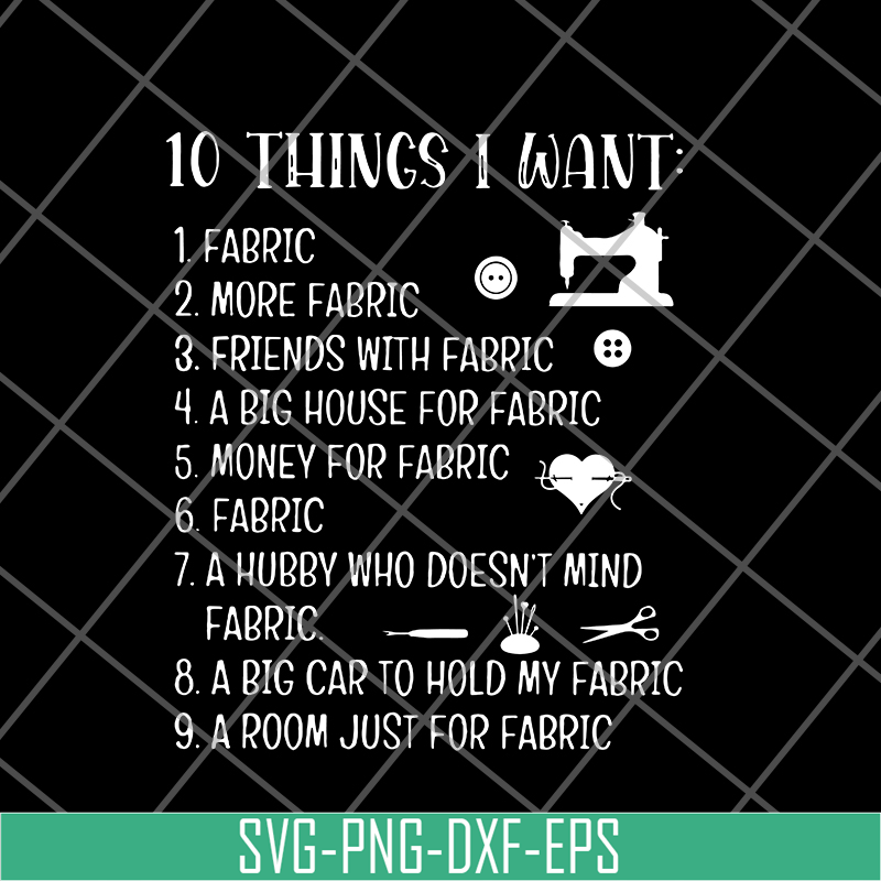 FN16062102-10 Things I Want Fabric svg, png, dxf, eps digital file FN16062102.jpg