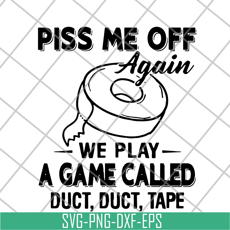 FN17062107-Piss me off again svg, png, dxf, eps digital file FN17062107.jpg