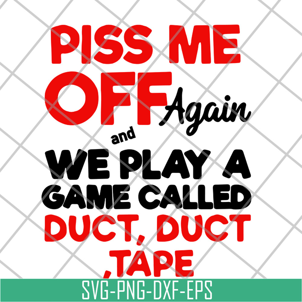 FN17062118-Piss me off again svg, png, dxf, eps digital file FN17062118.jpg