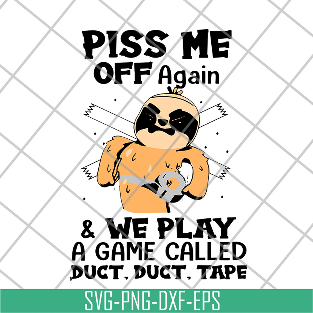 FN17062121- Sloth piss me off again svg, png, dxf, eps digital file FN17062121.jpg