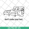 FN18062102- Don’t Make Your Bed Funny svg, png, dxf, eps digital file FN18062102.jpg