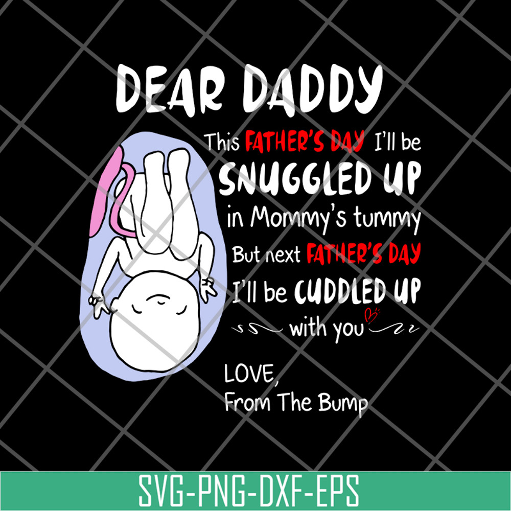 FTD21052120- Dear Daddy This Father's Day I'll Be Snuggled Up In Mommy's Tummy White svg, png, dxf, eps digital file FTD21052120.jpg