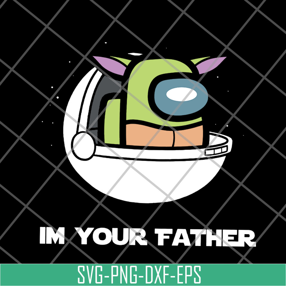 FTD21052125-I'm Your Father Baby Yoda The Mandalorian svg, png, dxf, eps digital file FTD21052125.jpg
