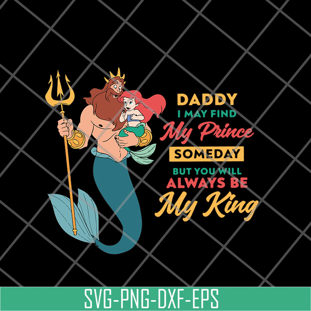 FTD21052129-Daddy I May Find My Prince Someday svg, png, dxf, eps digital file FTD21052129.jpg