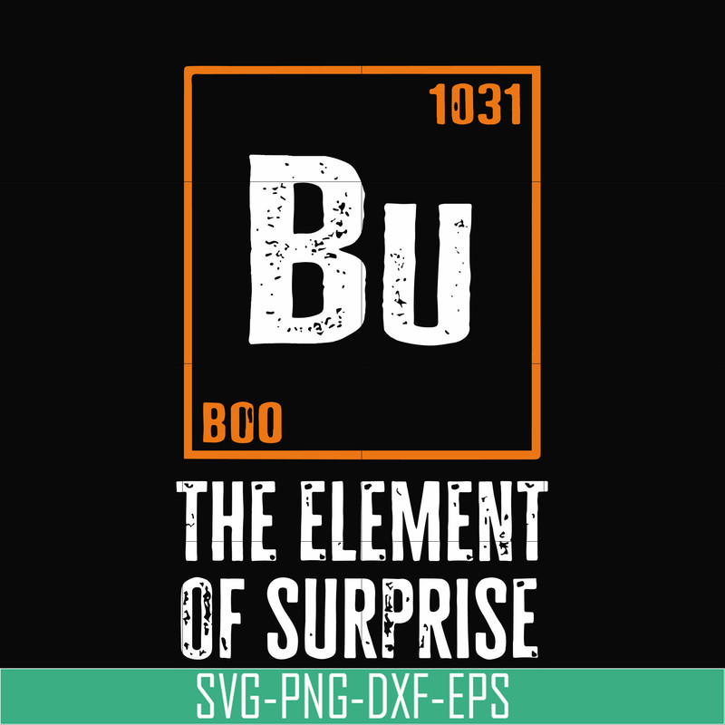 HLW0008-Bu The element of surprise svg, halloween svg, png, dxf, eps digital file HLW0008.jpg
