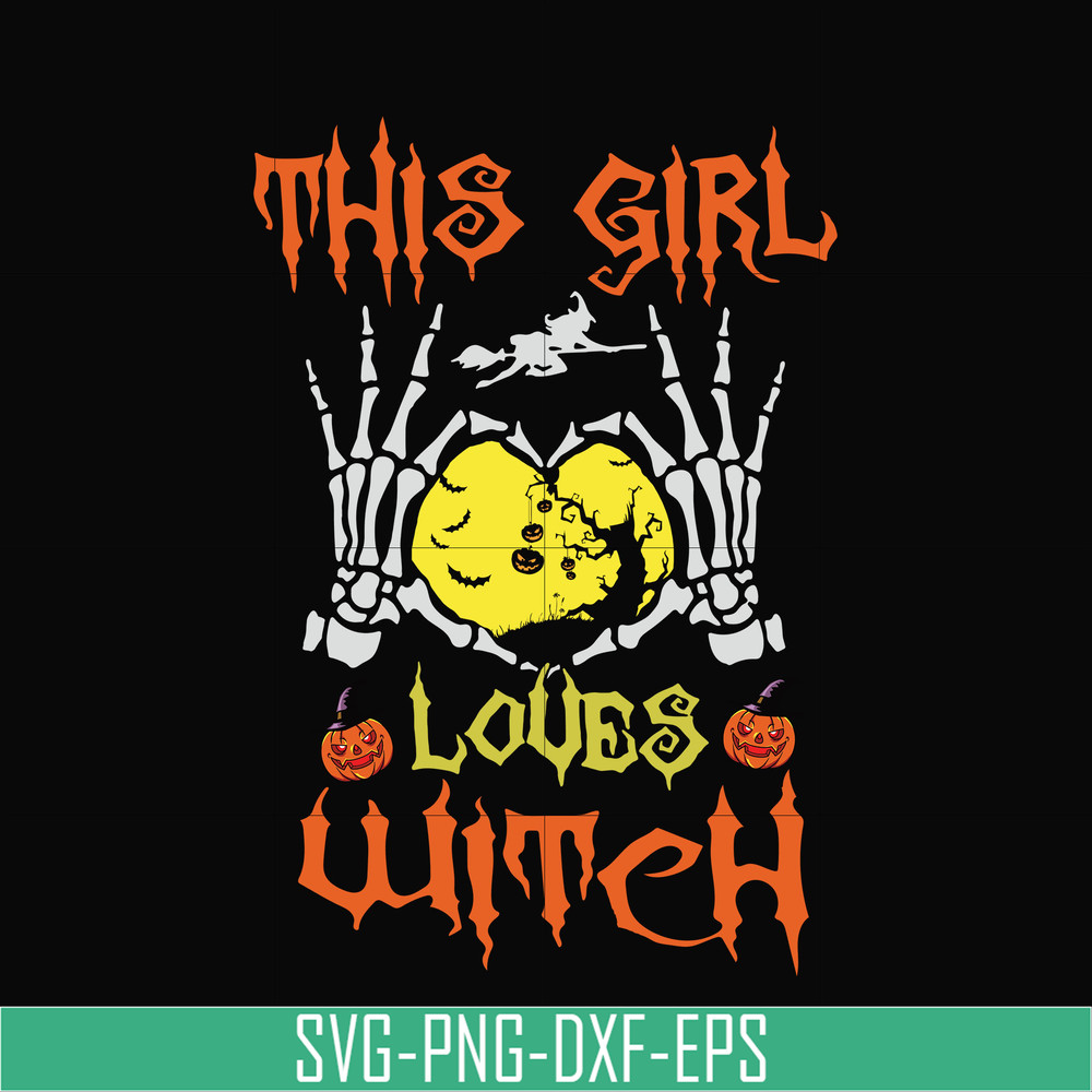 HLW0089-This girl loves witch svg, png, dxf, eps, digital file HLW0089.jpg