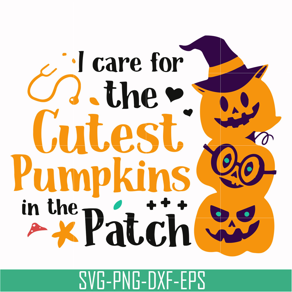 HLW0105-i care for the cutest pumpkins in the patch svg, png, dxf, eps digital file HLW0105.jpg