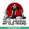 HLW0149-hello darkness my old friend svg, png, dxf, eps digital file HLW0149.jpg