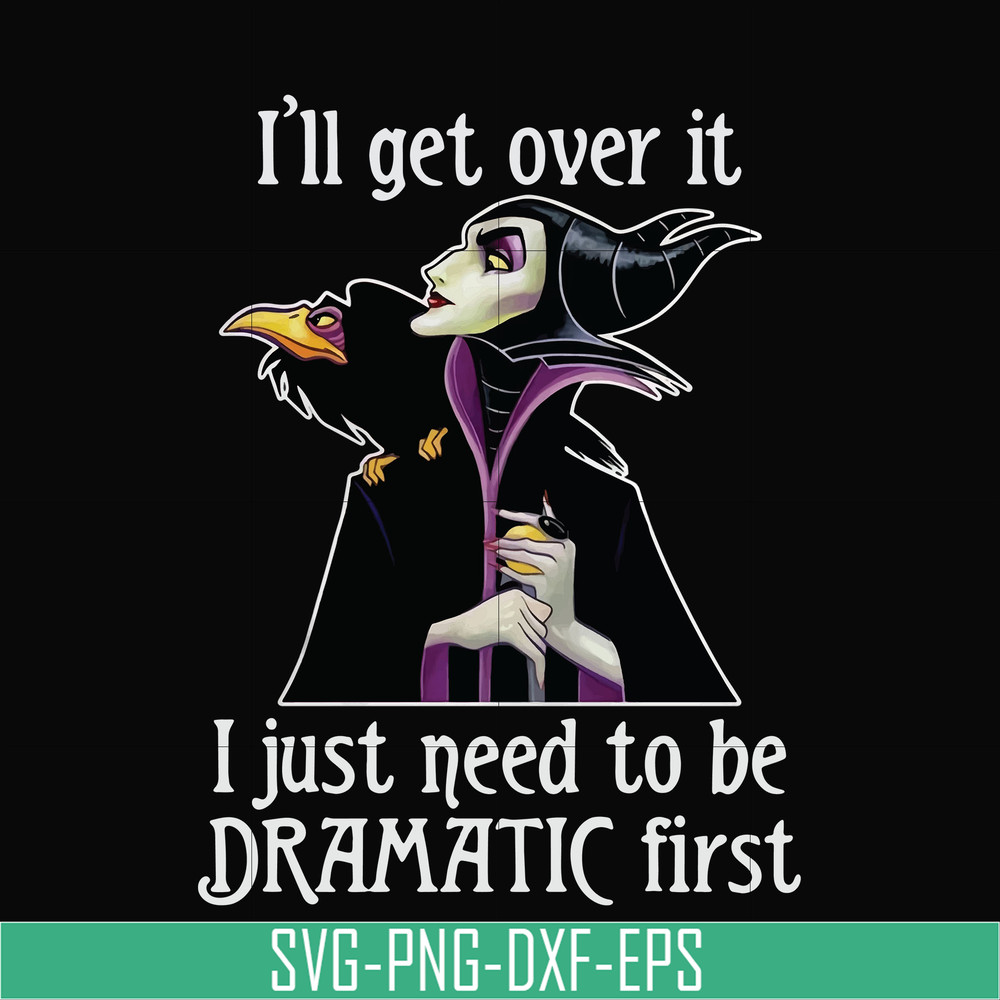 HLW0163-I'll get over it i just need to be dramatic first svg, png, dxf, eps digital file HLW0163.jpg