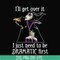 HLW0163-I'll get over it i just need to be dramatic first svg, png, dxf, eps digital file HLW0163.jpg