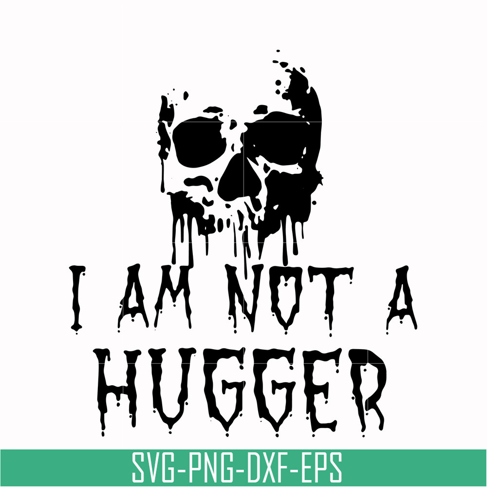 HLW0170-I am not a hugger svg, png, dxf, eps digital file HLW0170.jpg
