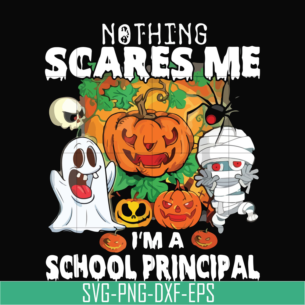HLW20072012-Nothing scares me im a school principal svg, png, dxf, eps digital file HLW20072012.jpg