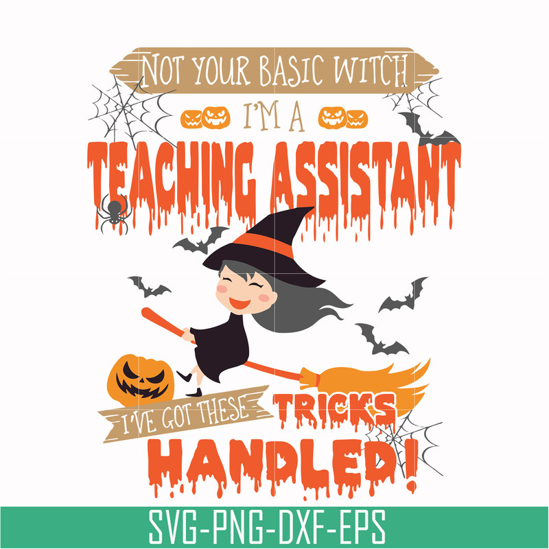 HLW20072014-Not your basic witch Im a teaching assistant svg, png, dxf, eps digital file HLW20072014.jpg