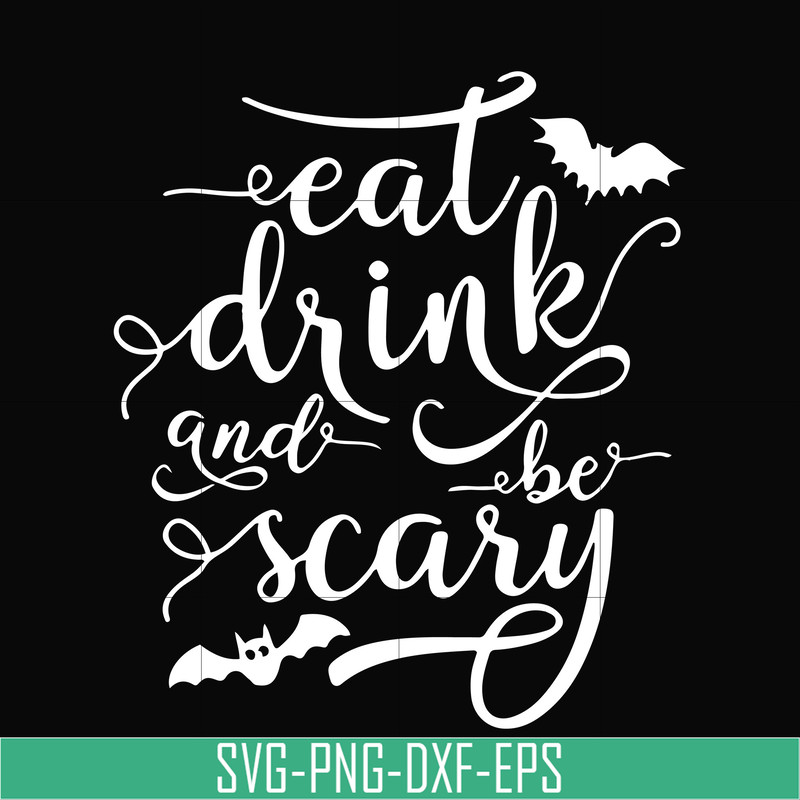HLW24072016-Eat drink and be scary svg, halloween svg, png, dxf, eps digital file HLW24072016.jpg