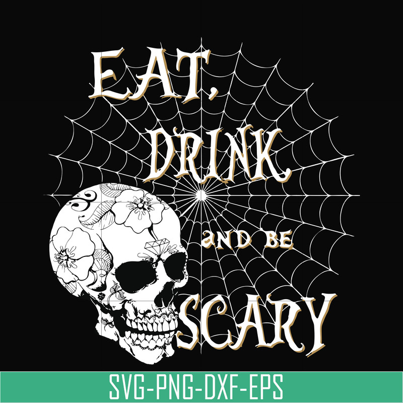 HLW24072018-Eat drink and be scary svg, halloween svg, png, dxf, eps digital file HLW24072018.jpg
