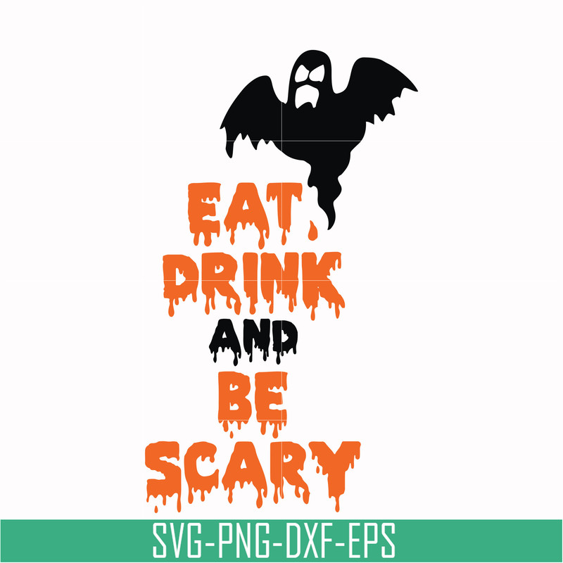 HLW24072019-Eat drink and be scary svg, halloween svg, png, dxf, eps digital file HLW24072019.jpg