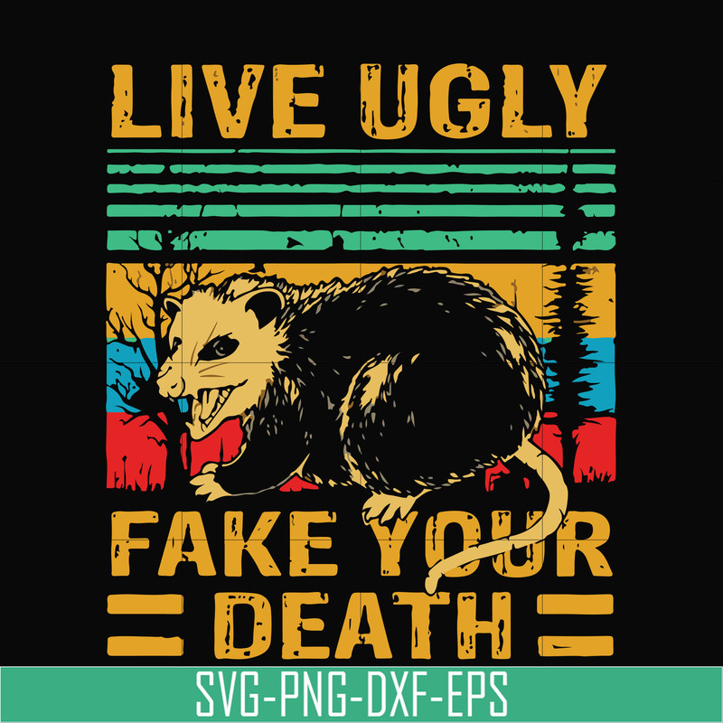HLW2407205-Live ugly fake your death svg, halloween svg, png, dxf, eps digital file HLW2407205.jpg