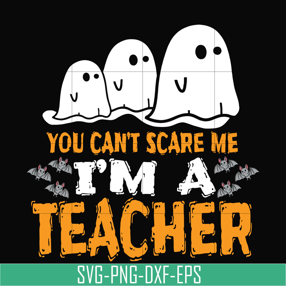 HLW2507201-You cant scare me im a teacher svg, halloween svg, png, dxf, eps digital file HLW2507201.jpg
