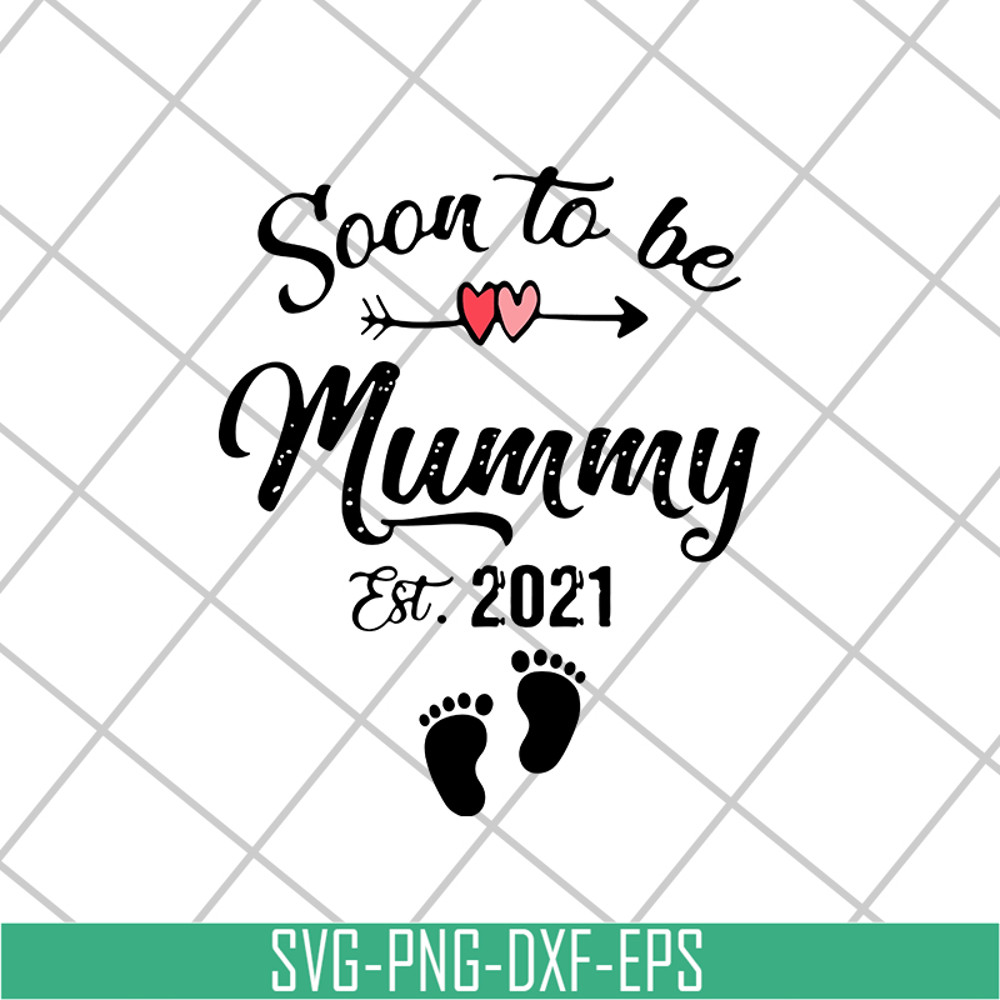 MTD02042111-Soon to be mummy est 2021 svg, Mother's day svg, eps, png, dxf digital file MTD02042111.jpg