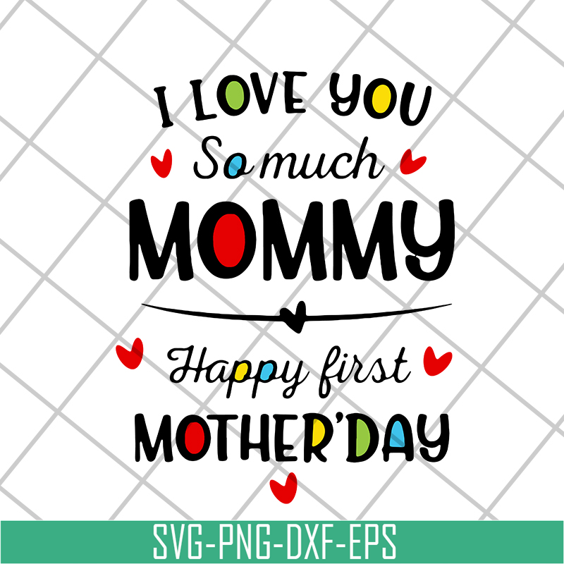 MTD02042124-I love you so much momy svg, Mother's day svg, eps, png, dxf digital file MTD02042124.jpg
