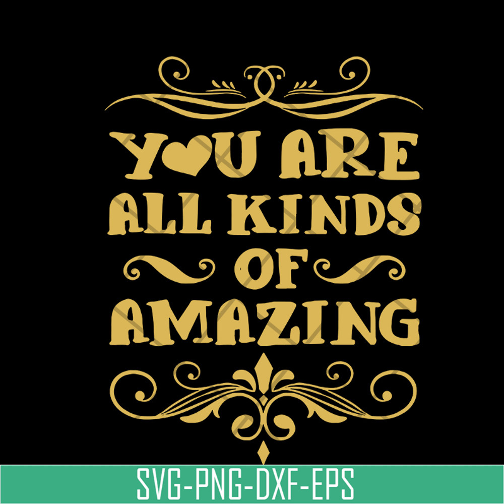 MTD03042102-You are all kinds of amazing svg, Mother's day svg, eps, png, dxf digital file MTD03042102.jpg