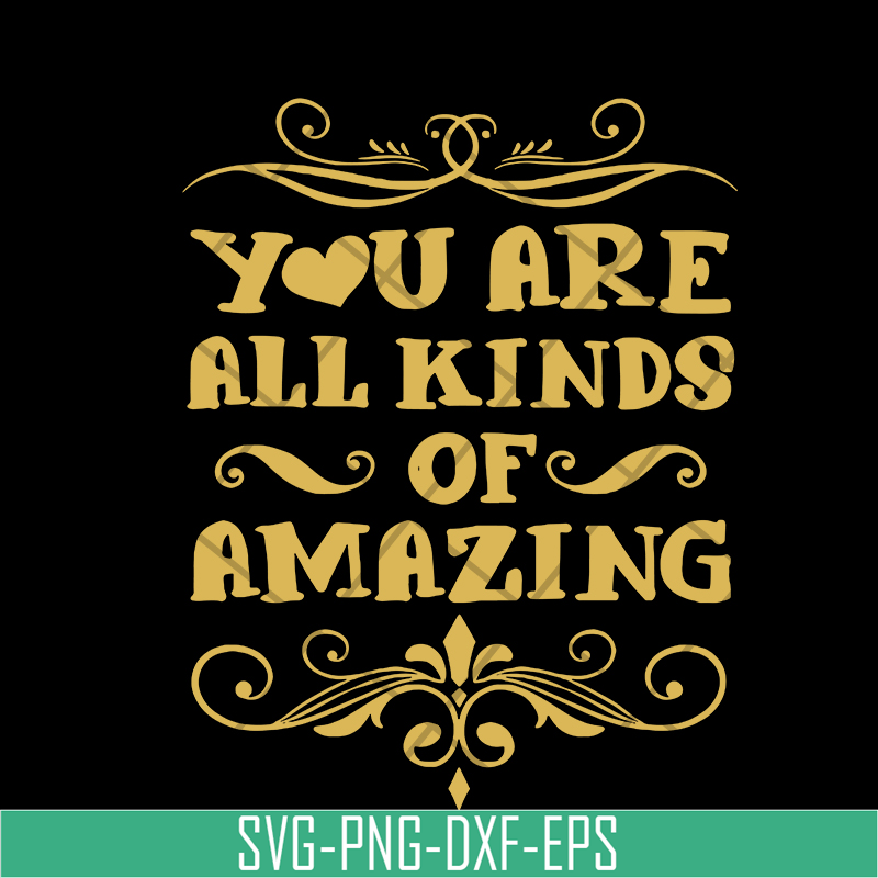 MTD03042102-You are all kinds of amazing svg, Mother's day svg, eps, png, dxf digital file MTD03042102.jpg