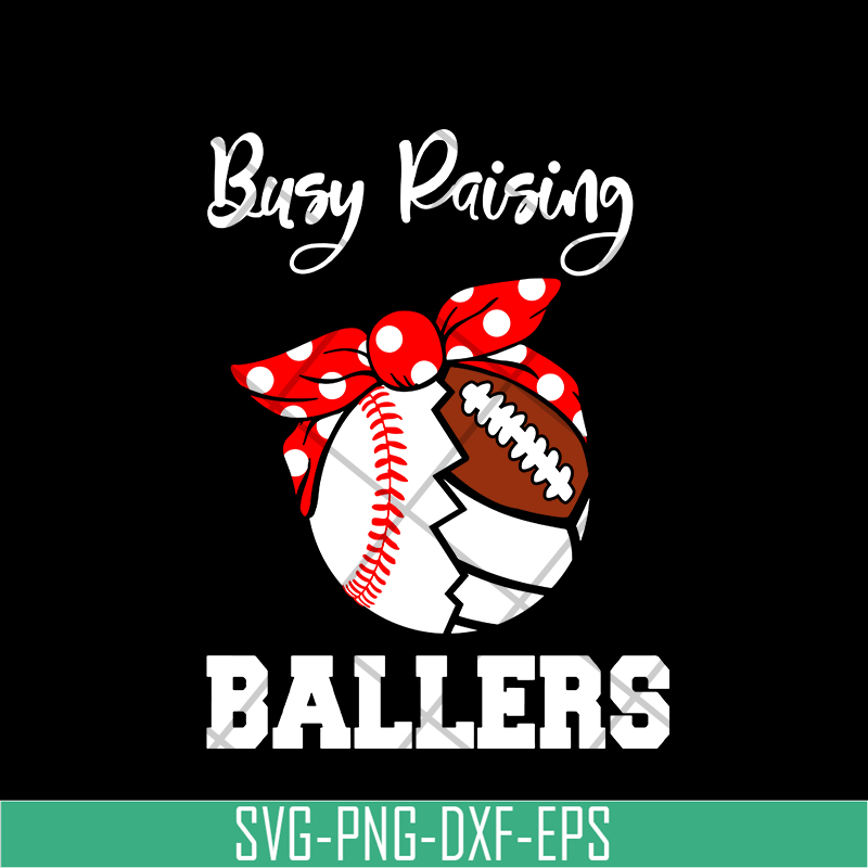 MTD03042106-Busy raising ballers svg, Mother's day svg, eps, png, dxf digital file MTD03042106.jpg