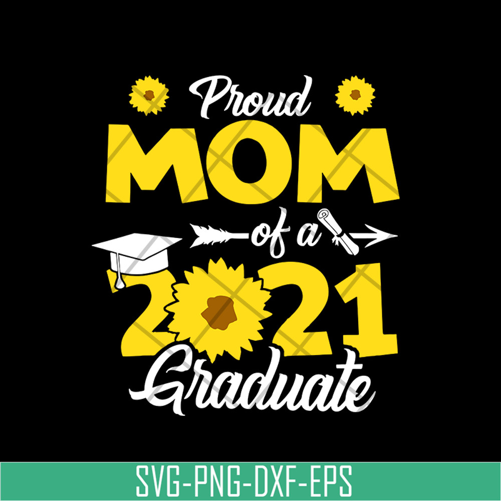 MTD03042109-Proud mom of a 2021 graduate svg, Mother's day svg, eps, png, dxf digital file MTD03042109.jpg