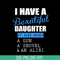 MTD03042115-I have a beautiful daughter svg,Mother's day svg, eps, png, dxf digital file MTD03042115.jpg