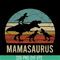MTD03042117-Mamasaurus svg, Mother's day svg, eps, png, dxf digital file MTD03042117.jpg